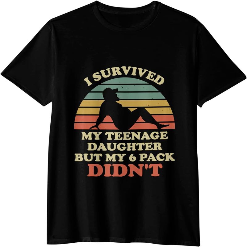 I Survived My Teenage Daughter tee Shirts Men Cool Men t-Shirts Big and Tall tee Made in USA._voghion.com
