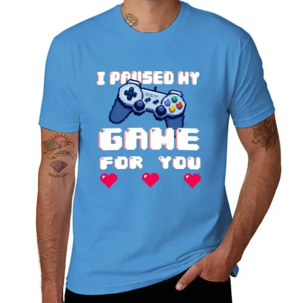 I Paused my game for you T-Shirt Blouse cute clothes plain t shirts men_voghion.com