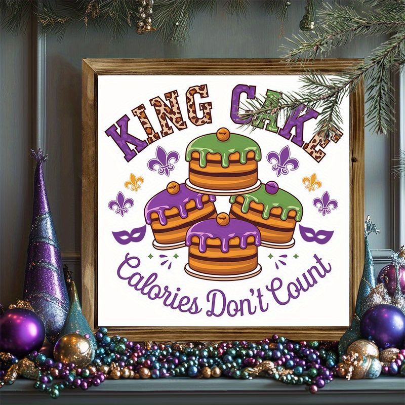 8x8" Mardi Gras Holzschild - „King Cake Calories Don't Count“ | Festliche Schreibtisch-/Wanddekoration für Zuhause und Partys | Weihnachtsgeschenk_voghion.com