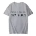 IP Address Graphic Tee Men There Is No Place Like 127.0.0.1 Computer Comedy Novelty Funny TShirt Programmer Geek Shirt Men Tees_voghion.com