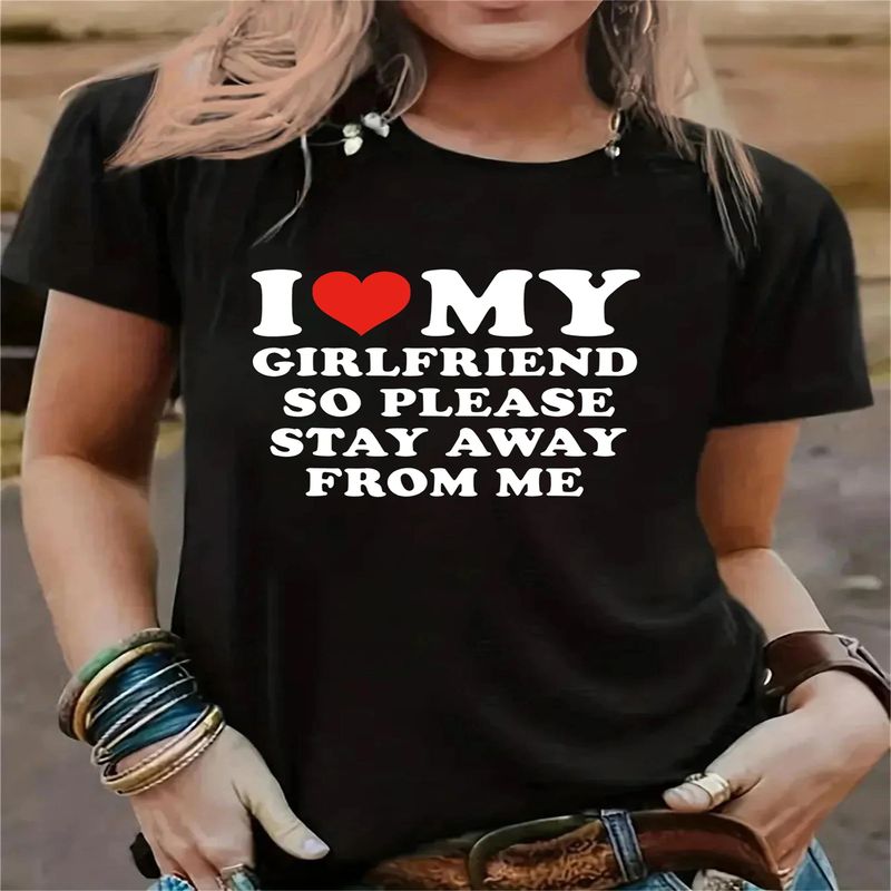 Ech hunn meng Frëndin gär, also bleift vun mir ewech T-Shirt fir Fraen, Casual Kuerzärmlech Summer T-Shirt mat O-Hals, Frae-T-Shirt mat Grafik._voghion.com