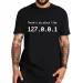 IP Address Graphic Tee Men There Is No Place Like 127.0.0.1 Computer Comedy Novelty Funny TShirt Programmer Geek Shirt Men Tees_voghion.com