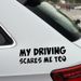 αυτοκόλλητα αυτοκινήτου Το My Driving Scares Me Too εξατομικευμένα αυτοκόλλητα διακόσμησης αμαξώματος μοτοσικλέτας παραθύρων αυτοκινήτου_voghion.com