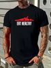 NOUVEAU T-shirt humoristique « Mangez sainement » en édition limitée pour homme, idée cadeau Saint-Valentin, tailles S à 3XL, style streetwear décontracté et polyvalent, extensible, élégant et doux. Vêtements de créateur._voghion.com