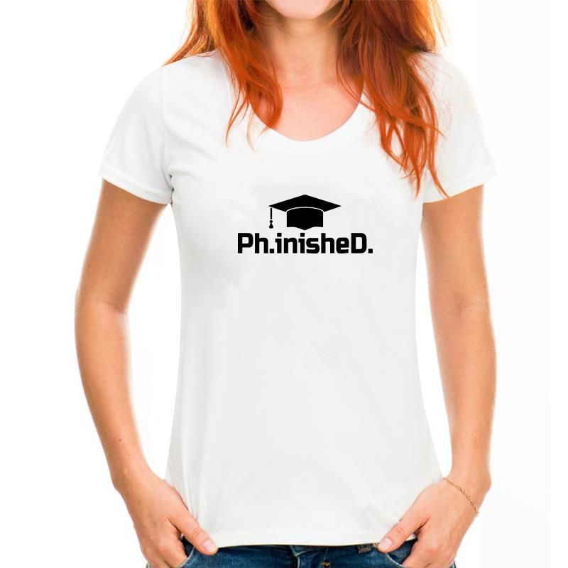 Vrouwen Doctoraat Afgestudeerd PhinisheD PhD Afstuderen O-hals T-shirt Camisas Heren T-shirt Bedrukte Coupons Gepersonaliseerde Top_voghion.com