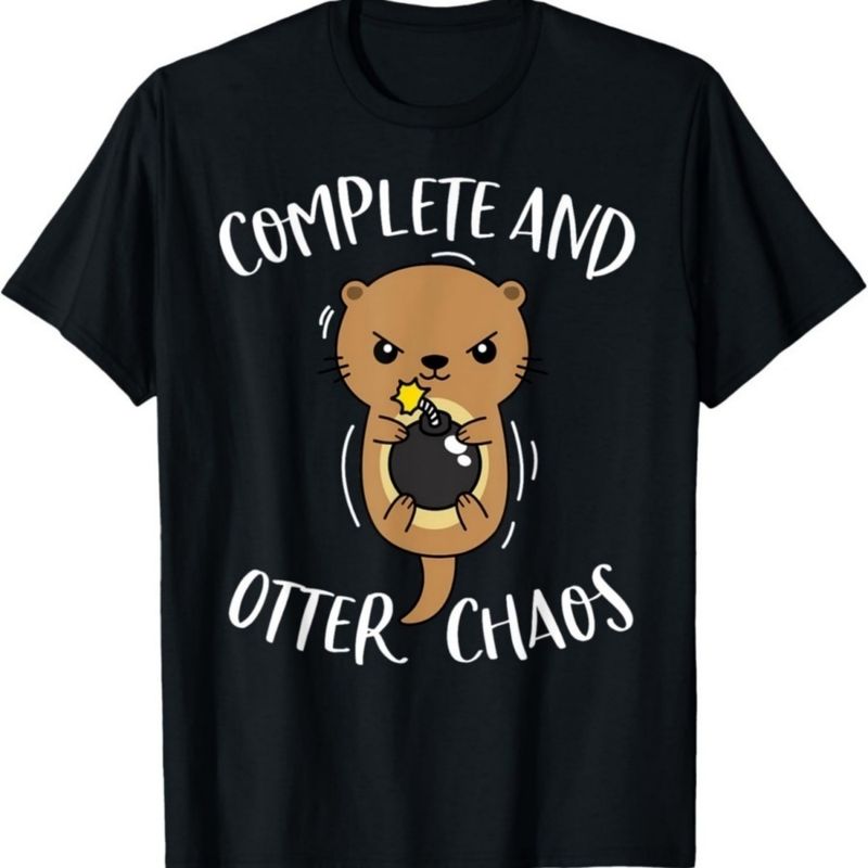Complete and Otter Chaos Funny Cute Sea Otter Pun T-Shirt._voghion.com
