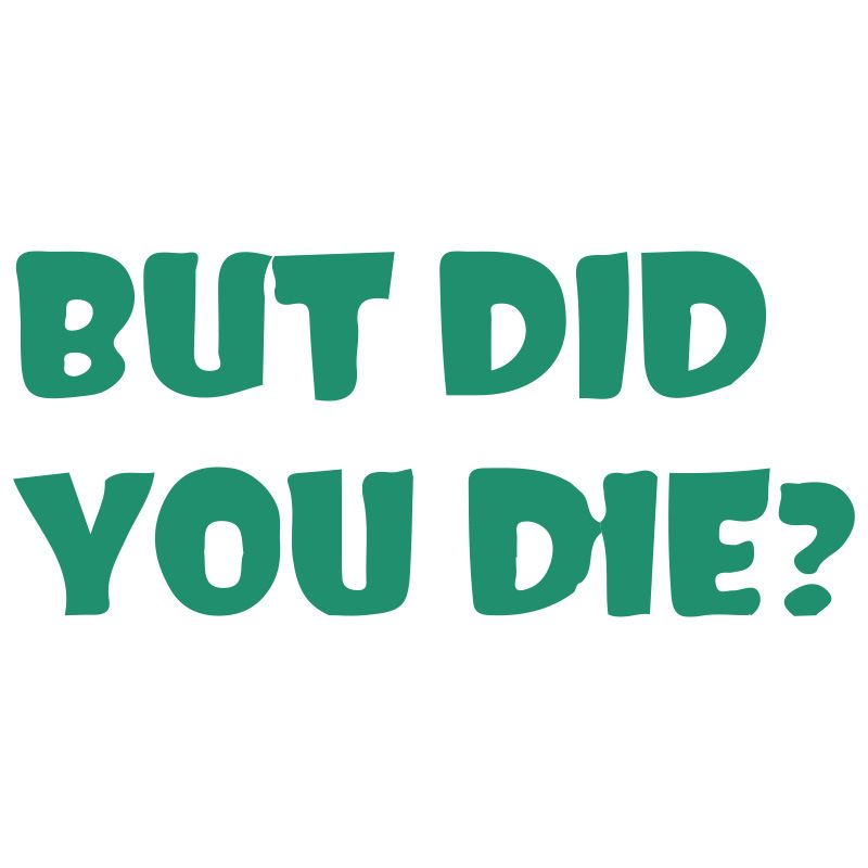BUT DID YOU DIE? Personalized trendy and unique creative car stickers English art fonts_voghion.com