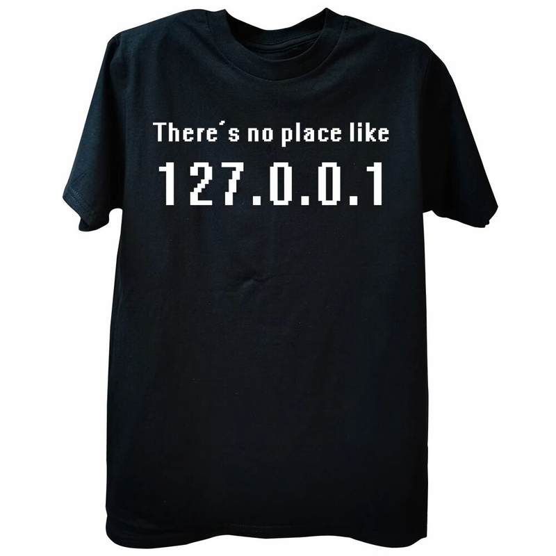 There is No Place Like 127.0.0.1 Computer Graphic T-Shirt Lustiges Vintage Geburtstagsgeschenk Männer Hip Hop Geek Code Programmierer_voghion.com
