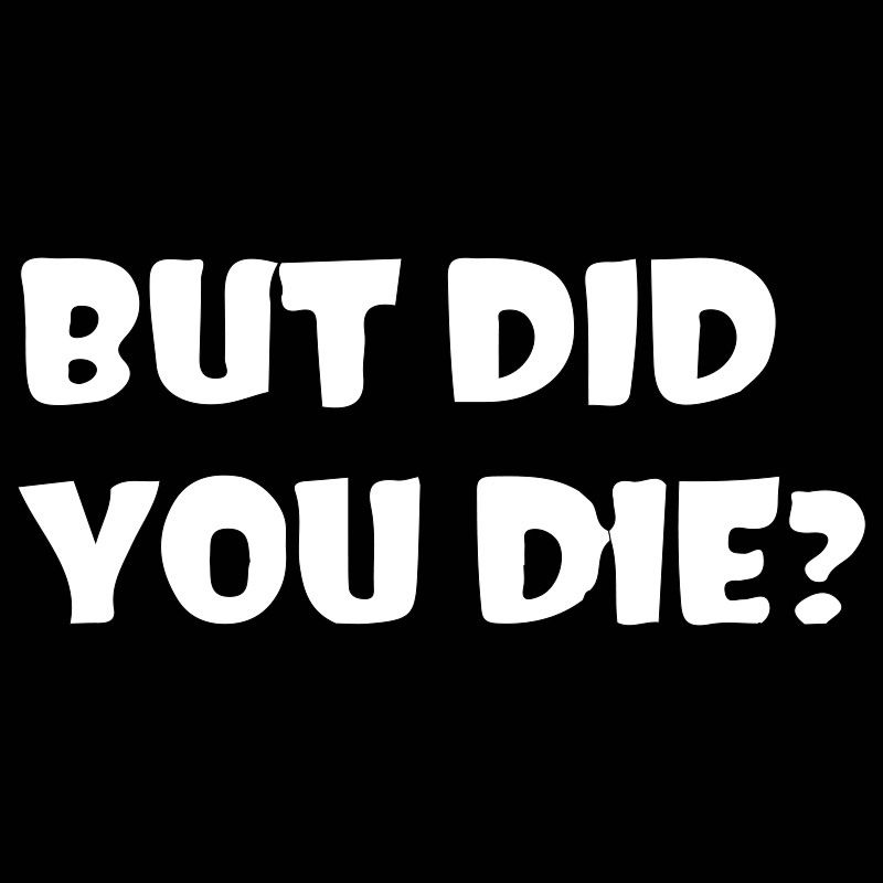 BUT DID YOU DIE? Personalized trendy and unique creative car stickers English art fonts_voghion.com