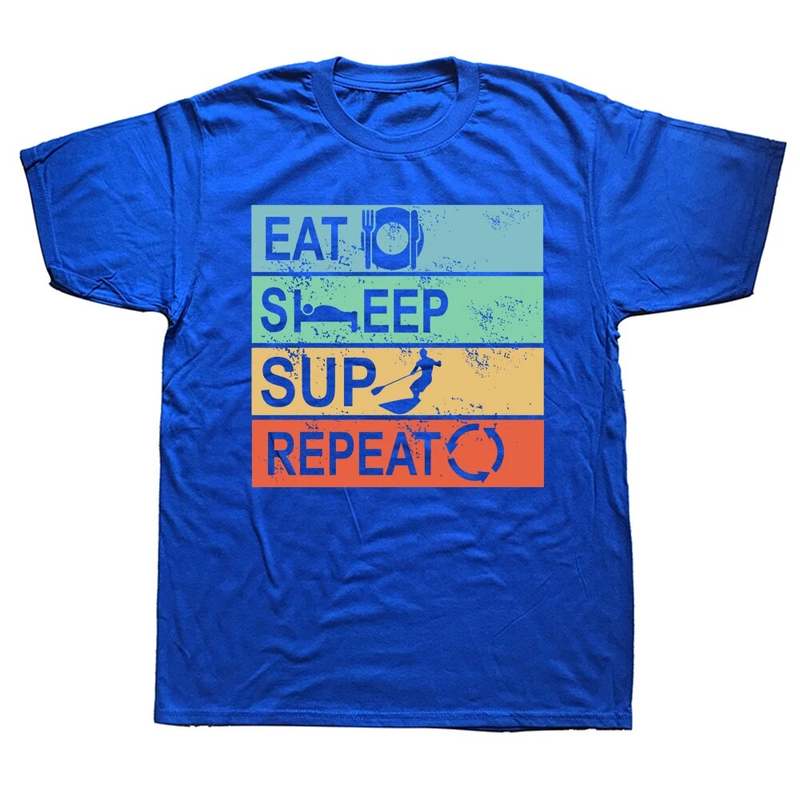 Divertente Eat Sleep SUP Ripeti T Ss Stile estivo Grafica in cotone Streetwear Manica corta Stand Up Paddle Sport acquatici_voghion.com