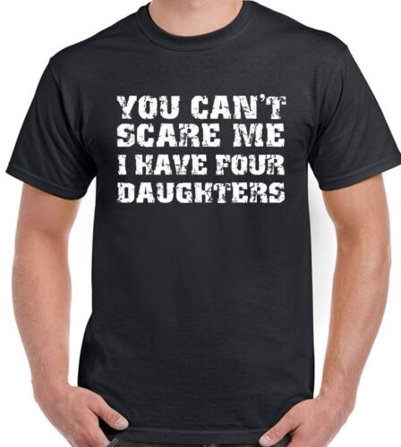 Four Daughters T-Shirt You Can't Scare Me I Have Mens Funny Fathers Day Dad_voghion.com