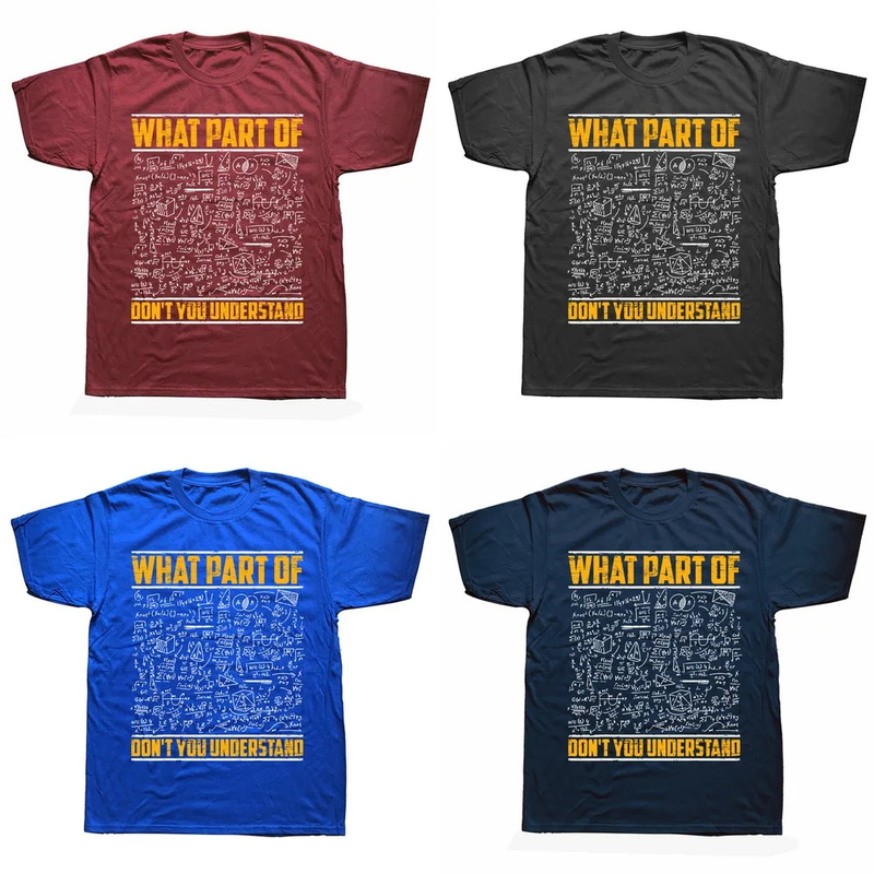 Lustiges T-Shirt mit Wissenschaft, Mathematik und Physik, „Welchen Teil verstehst du nicht?“, Baumwolle, Streetwear, kurzärmelig, Geschenke zum Geburtstag_voghion.com