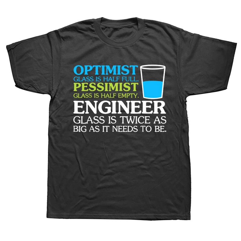 Lustige Ingenieur Optimist Pessimist Glas T-Shirt Heißer Verkauf Einzigartige T Baumwolle herren Tops Shirt Normalen_voghion.com