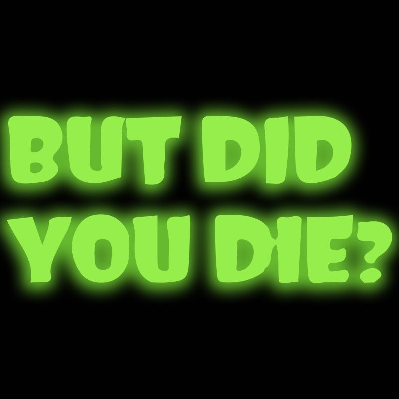 BUT DID YOU DIE? Personalized trendy and unique creative car stickers English art fonts_voghion.com